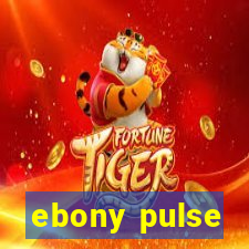 ebony pulse